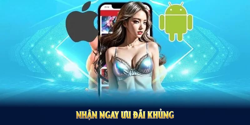 Nhận ngay ưu đãi khủng khi thực hiện tải ứng dụng U888 